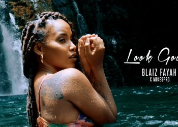 Blaiz Fayah x MikesPro – Look Good
